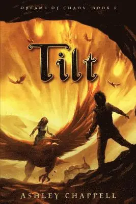 Ashley Chappell - Tilt: Dreams of Chaos Book 2, Häftad. Tillgänglighet: Lägg i varukorg