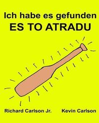 bokomslag Ich habe es gefunden ES TO ATRADU: Ein Bilderbuch für Kinder Deutsch-Lettisch (Zweisprachige Ausgabe) (www.rich.center)