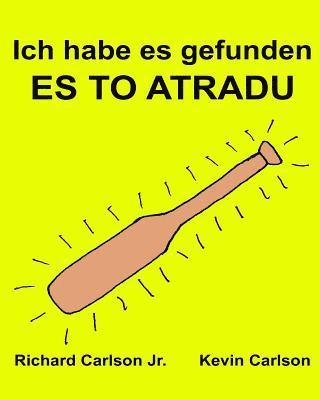 bokomslag Ich habe es gefunden ES TO ATRADU: Ein Bilderbuch für Kinder Deutsch-Lettisch (Zweisprachige Ausgabe) (www.rich.center)