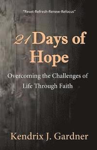 bokomslag 21 Days of Hope: Overcoming the Challenges of Life Through Faith