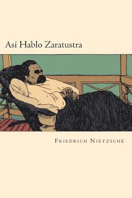 Friedrich Wilhelm Nietzsche - Asi Hablo Zaratustra (Spanish Edition), Häftad