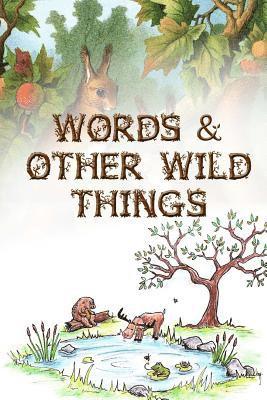 Words & Other Wild Things 1