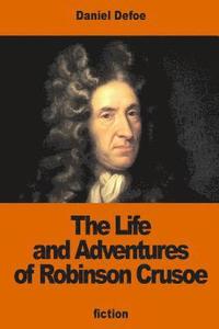 bokomslag The Life and Adventures of Robinson Crusoe