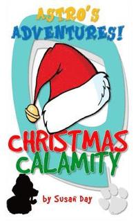 bokomslag Christmas Calamity - Astro's Adventures Pocket Edition