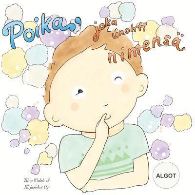 Tiina Walsh - Poika, joka unohti nimensä ALGOT, Häftad