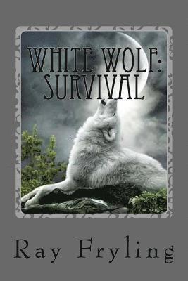 bokomslag White Wolf Survival