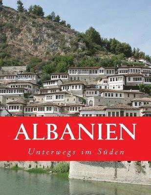 Albanien: Unterwegs im Süden 1