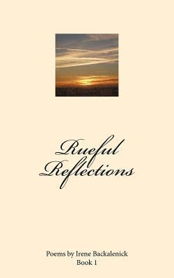 Rueful Reflections: Book 1 1