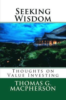 bokomslag Seeking Wisdom: Thoughts on Value Investing