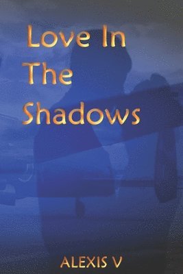 Love In The Shadows 1