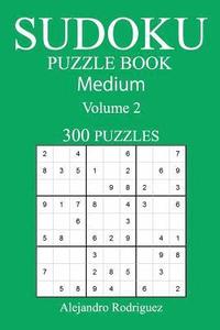 bokomslag Medium 300 Sudoku Puzzle Book: Volume 2