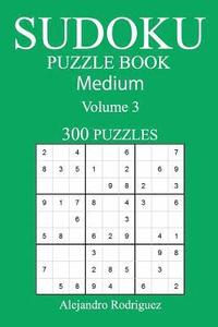 bokomslag Medium 300 Sudoku Puzzle Book: Volume 3