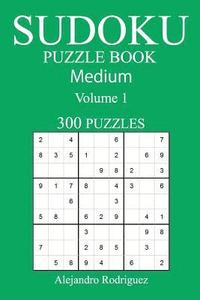 bokomslag Medium 300 Sudoku Puzzle Book: Volume 1