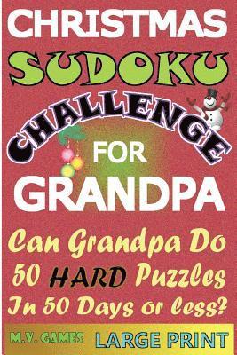 Christmas Sudoku Challenge For Grandpa: Can Grandpa do 50 hard puzzles in 50 days or less? 1