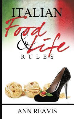 Ann Reavis - Italian Food & Life Rules, Häftad