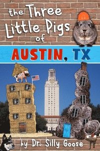 bokomslag The Three Little Pigs of Austin, TX