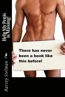 Harvey Stelman - HELP My Penis is Missing, Häftad