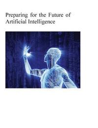 bokomslag Preparing for the Future of Artificial Intelligence