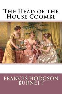 bokomslag The Head of the House Coombe Frances Hodgson Burnett