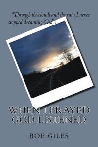 bokomslag When I Prayed God Listened