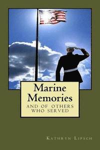 bokomslag Marine Memories: and All branches of United States Service