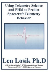 bokomslag Using Telemetry Science and PHM to Predict Spacecraft Telemetry Behavior