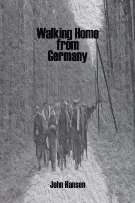 bokomslag Walking Home from Germany: the Story of Robert E. Staton