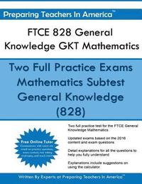 bokomslag FTCE 828 General Knowledge GKT Mathematics: FTCE General Knowledge Math Study Guide