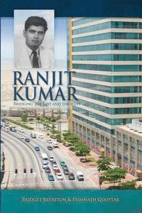 bokomslag Ranjit Kumar: Bridging the East and the West (1912-1982)