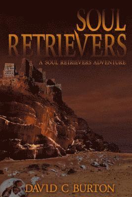 Soul Retrievers: A Soul Retrievers Adventure 1
