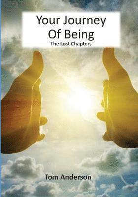 Tom Anderson - Your Journey Of Being - The Lost Chapters, Häftad