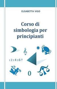 bokomslag Corso Di Simbologia Per Principianti