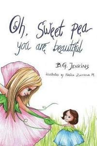 bokomslag Oh, Sweet Pea You Are Beautiful: A Story Poem