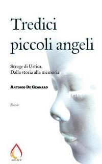 bokomslag Tredici piccoli angeli: Strage di Ustica. Dalla storia alla memoria