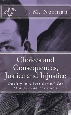 bokomslag Choices and Consequences, Justice and Injustice