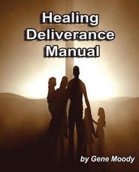 bokomslag Healing Deliverance Manual