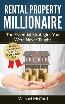 bokomslag Rental Property Millionaire: The Essential Strategies You Were Never Taught