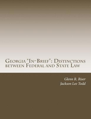 Georgia 'In-Brief': Distinctions between Federal and State Law 1