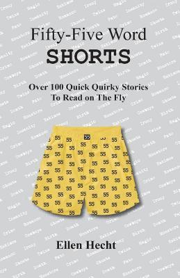 bokomslag Fifty-Five Word Shorts: Over 100 Quick Quirky Stories to Read on the Fly