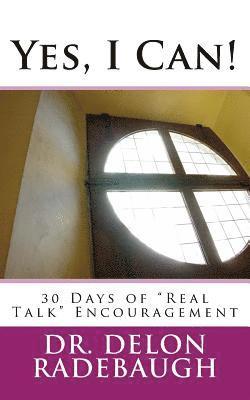 bokomslag Yes, I Can!: 30 Days of 'Real Talk' Encouragement