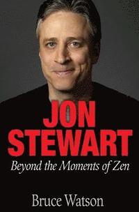 bokomslag Jon Stewart: Beyond The Moments Of Zen