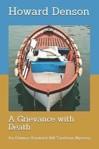 bokomslag A Grievance with Death: An Edwina Heyward-Bill Tartleton Mystery