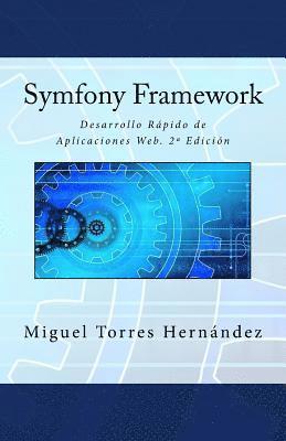 bokomslag Symfony Framework: Desarrollo Rápido de Aplicaciones Web. 2a Edición