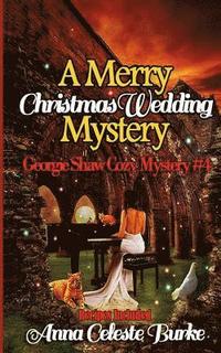 bokomslag A Merry Christmas Wedding Mystery, Georgie Shaw Cozy Mystery #4