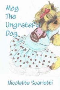 bokomslag Mog the Ungrateful Dog