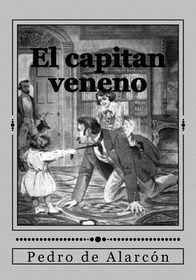 Pedro Antonio de Alarcón, Andrea Gouveia - El capitan veneno, Häftad