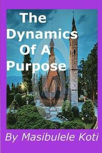 bokomslag The Dynamics Of A Purpose