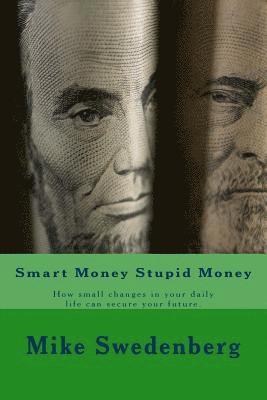 Smart Money Stupid Money: 2017 1