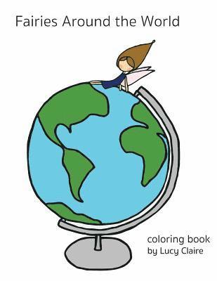 Fairies Around the World: A Fairy Coloring Book 1