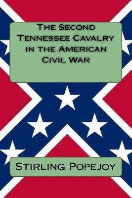 bokomslag The Second Tennessee Cavalry in the American Civil War